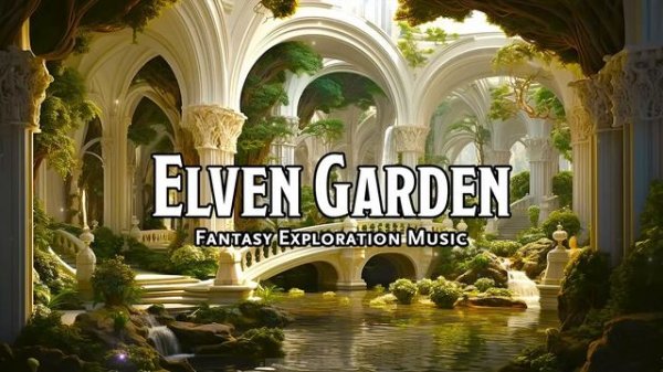 Elven Garden D&D TTRPG Music 1 Hour by Bardify