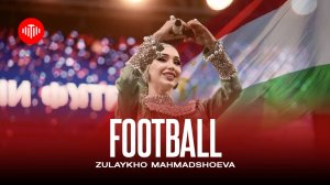 Зулайхо Махмадшоева - Футбол