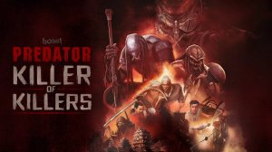 Хищник: Убийца убийц (2025) | Predator: Killer of Killers