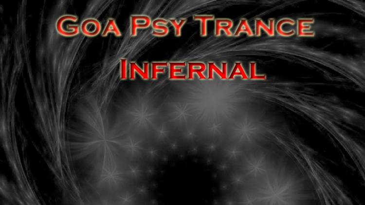 Goa & Psy Trance INFERNAL