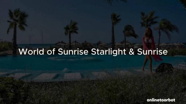 World of Sunrise Starlight & Sunrise 5*