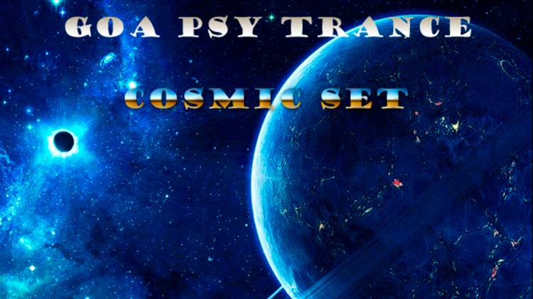 Goa & Psy Trance - Cosmic