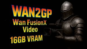 WAN2GP - Wan FusionX, Lora, Wan Vace, Mask редактор. Бесплатный курс
