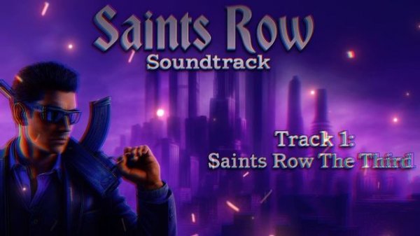 Saints Row The Third Soundtrack - Track 01 - Saints Row The Third