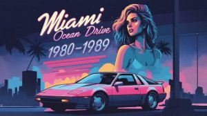 Miami Ocean Drive 1980–1989 – A Synthwave Decade In Neon Bloom