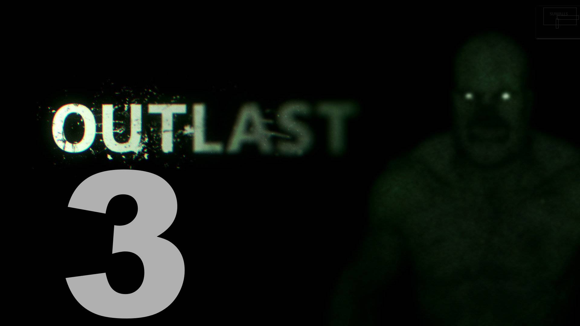 Прохождение Outlast №3 - Побегушки
