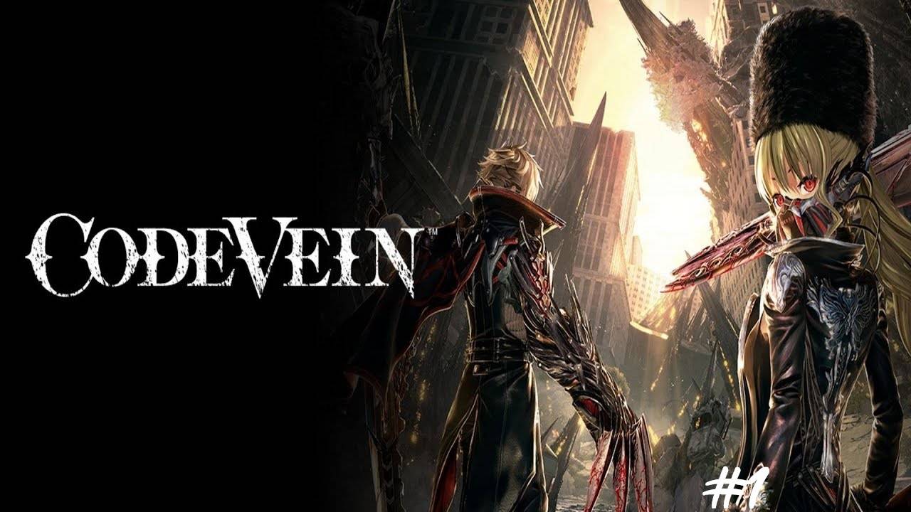 С пылу с жару | Code Vein #1 | Новый Dark Souls смотреть онлайн