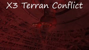 X3 Terran Conflict / 17 серия / ремонт ксенонского узла 1 часть