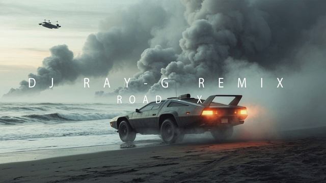 DJ RAY-G REMIX - Road - X смотреть онлайн
