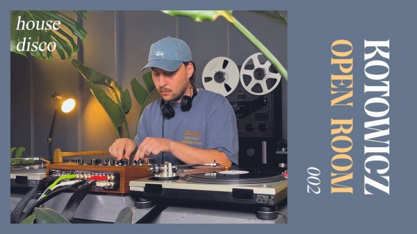 OPEN ROOM 002 x Nicolas Kotowicz (House and Disco)