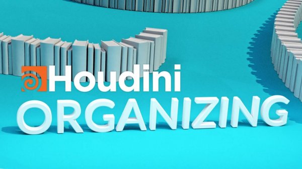 Houdini Organizing and managing