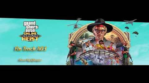 GTA Online: Ограбление Кайо-Перико OST Fin Track A03 | Finale Theme 1