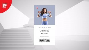 MORNING BOOST с Марией Ивановой |30 июня 2025 в 7.30 по МСК |Онлайн-тренировки World Class