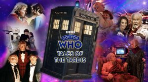 Доктор Кто: Истории из ТАРДИС - 1 серия / Doctor Who: Tales of the TARDIS (озвучка Jaskier)