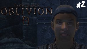 The Elder Scrolls IV: Oblivion - Прохождение #2 Врата Обливиона.