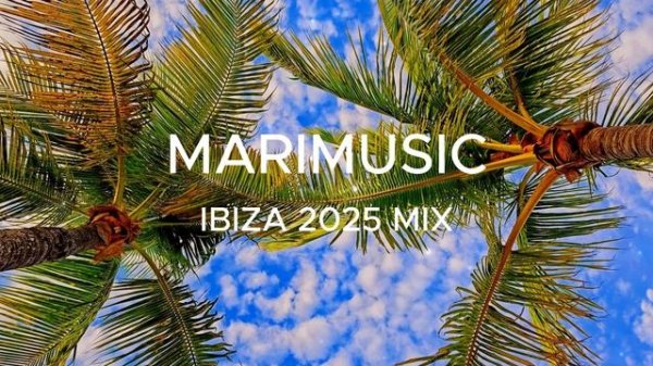 IBIZA 2025 MIX 🌞🌴
ИБИЦА 2025 МИКС 🌞🌴