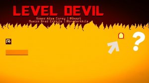 ПРОХОЖДЕНИЕ СЕКРЕТНОГО УРОВНЯ В ИГРЕ LEVEL DEVIL!