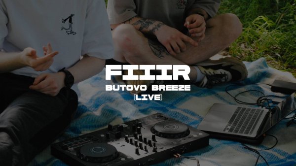 FIIIR — Butovo Breeze (Live)