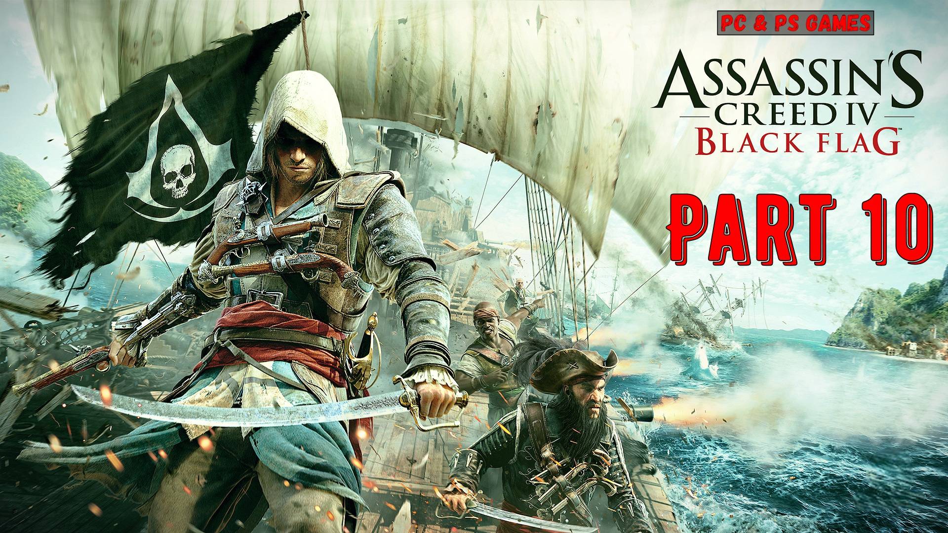 Assassin's Creed 4 Black Flag Part 10 смотреть онлайн