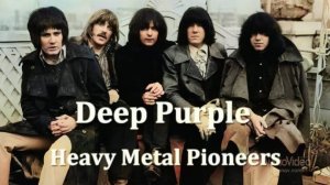 Deep Purple Пионеры тяжёлого металла | Deep Purple Heavy Metal Pioneers