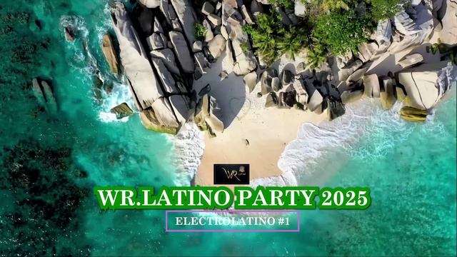 WR.LATINO ELECTROLATINO 2025 #1ЭЛЕКТРОЛАТИНО №1 В ОГНЬ)))