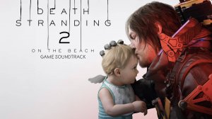 Death Stranding 2: On The Beach - Game Soundtrack