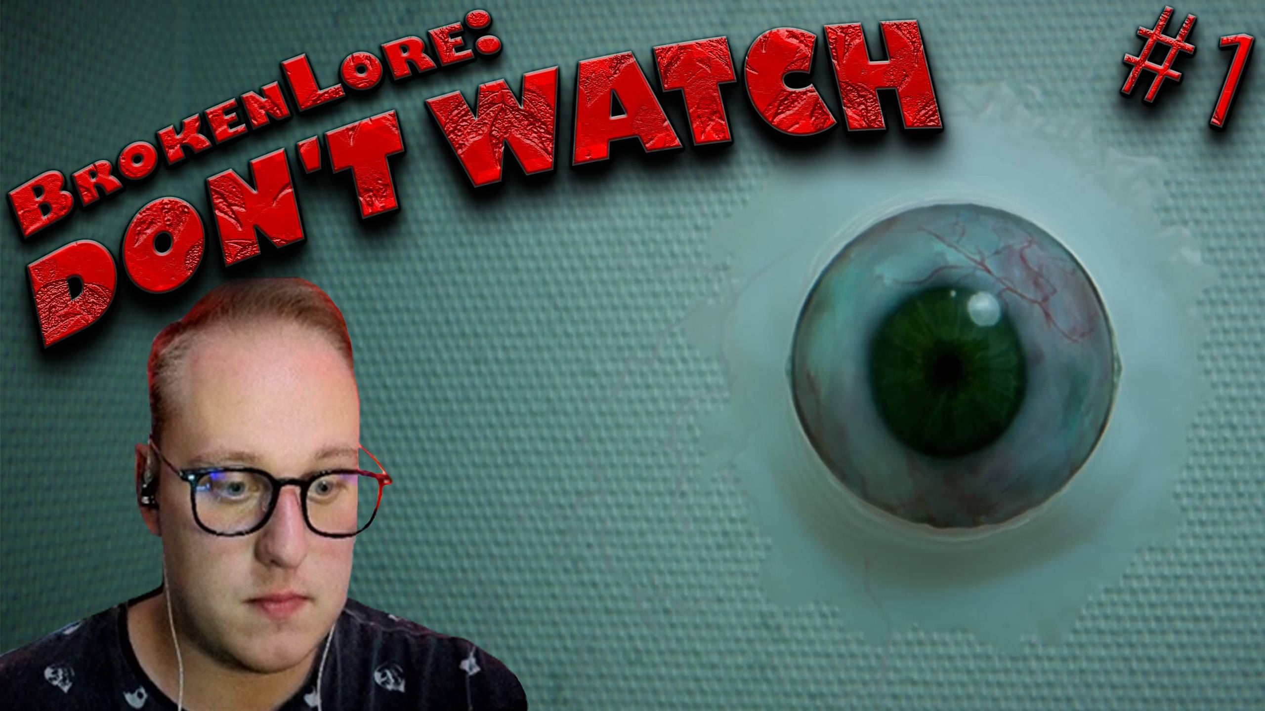 BrokenLore: DON'T WATCH #1 - ГЛАЗИКИ