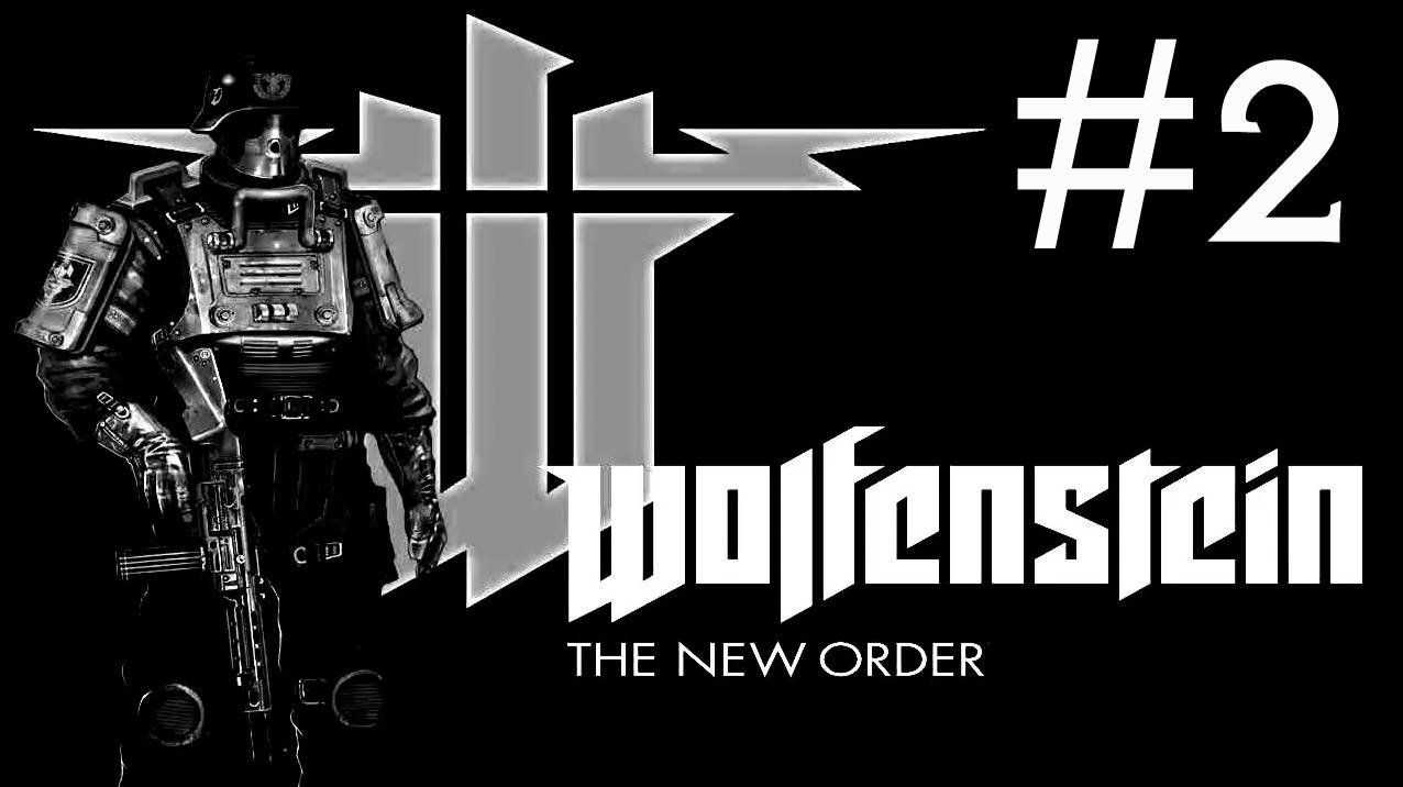 Wolfenstein the New Order # прохождение [2]
