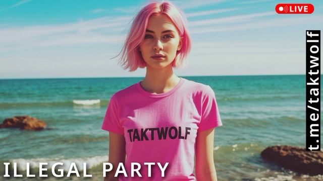 TAKTWOLF - ILLEGAL PARTY - DJ 2025 MIX