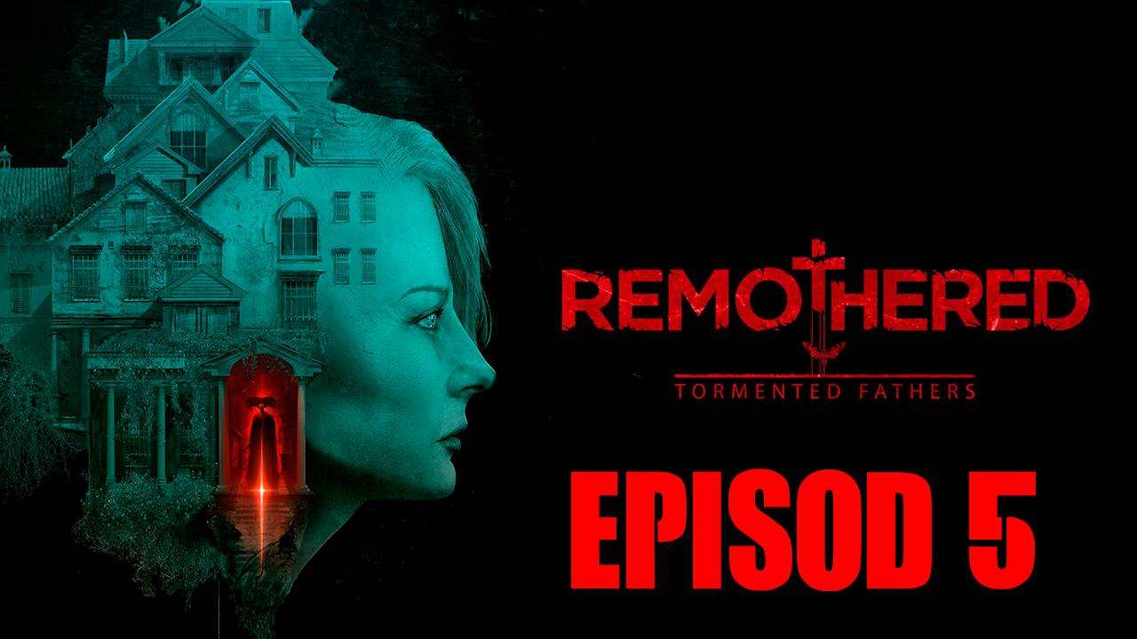 Прохождение игры - Remothered_ Tormented Fathers (без комментариев)