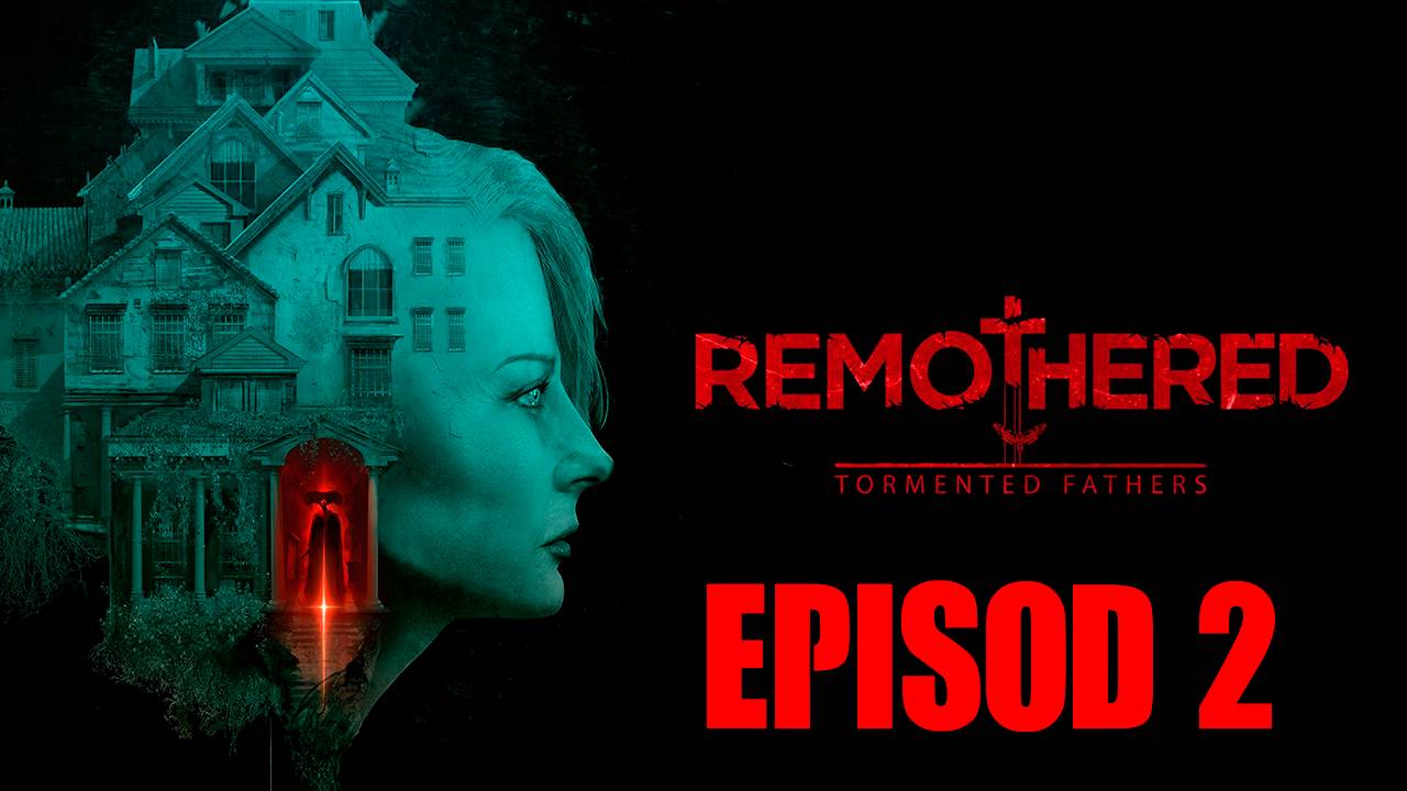 Прохождение игры - Remothered_ Tormented Fathers (без комментариев)