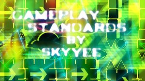 gameplay standards by Skyyee (Impossible Level)