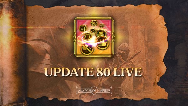 Обновление 80 Марш империй (March of Empires ) 30.06.2025