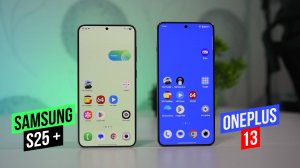 Samsung S25 Plus - OnePlus 13 Что выбрать?