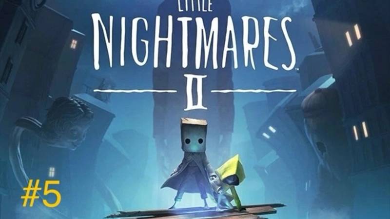 ﹤Стрим пятый﹥ Little Nightmares 2 