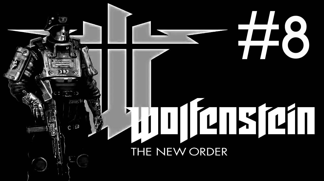 Wolfenstein the New Order # прохождение [8]