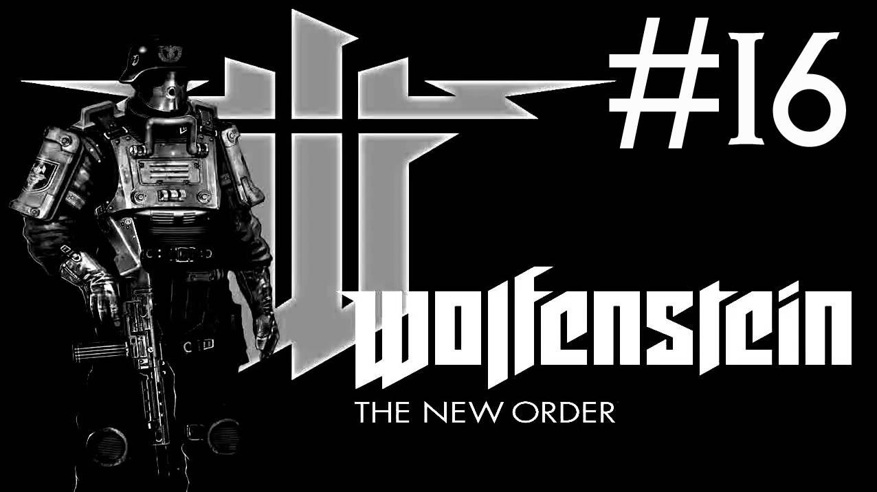 Wolfenstein the New Order # прохождение [16]