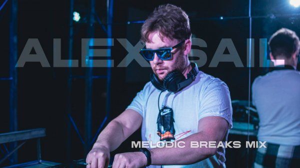 Melodic Breaks Mix | Alex Sail Live Dj Set | The Place of Stream May 2025