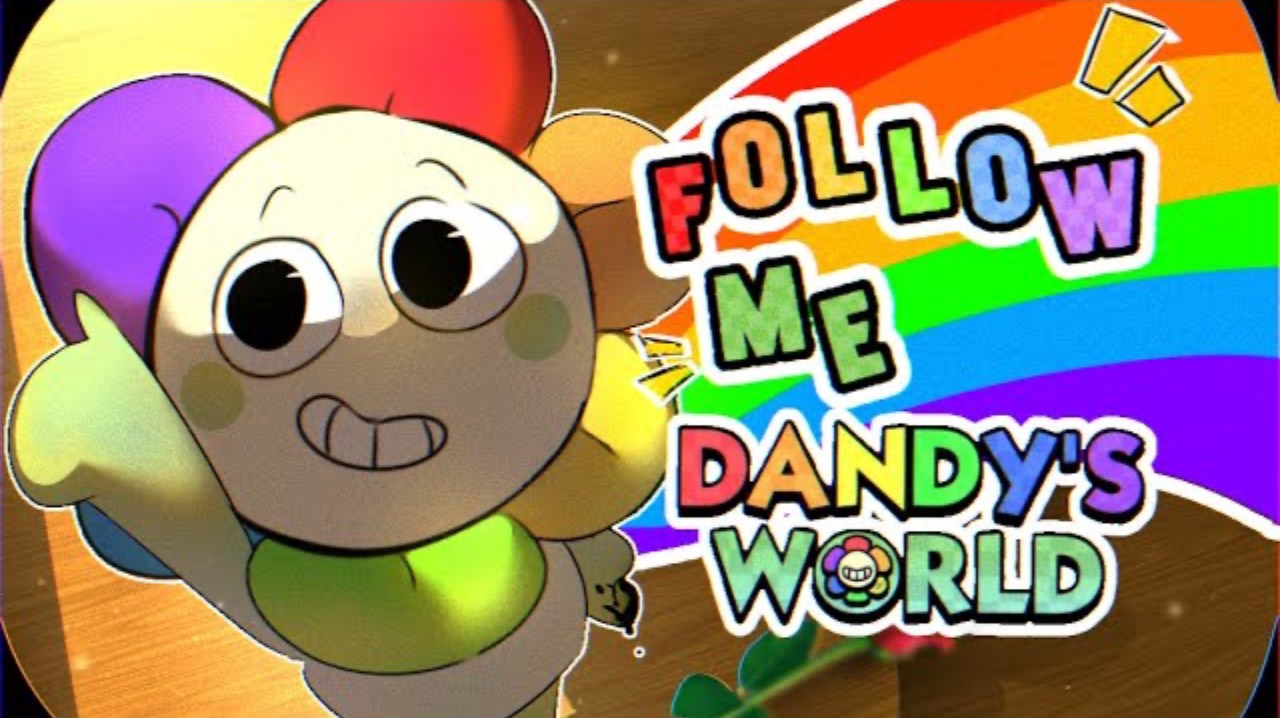 FOLLOW ME | DANDY’S WORLD ANIMATION