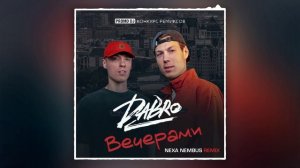 Dabro - Вечерами (Nexa Nembus Remix)