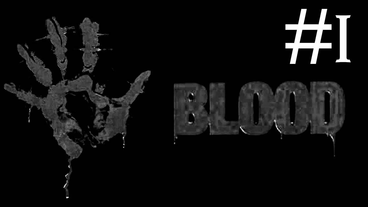Blood # прохождение [1]