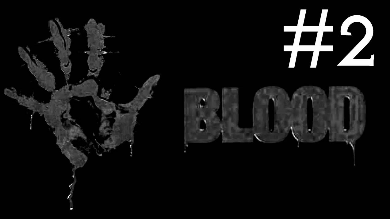Blood # прохождение [2]