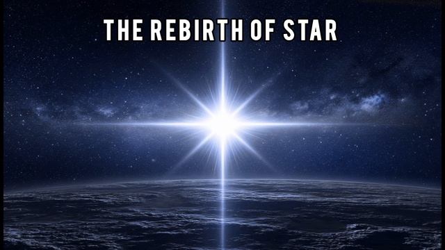 The Rebirth Of Star.mp4