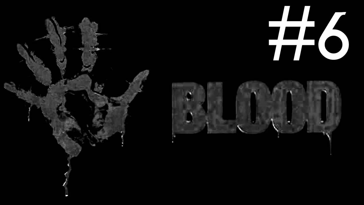 Blood # прохождение [6]