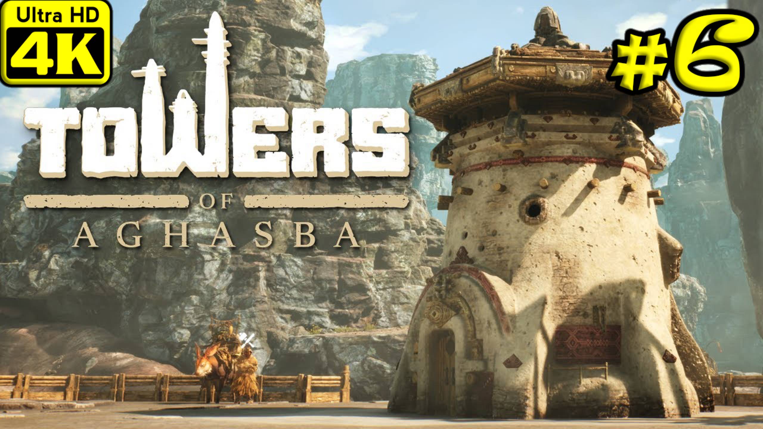 Towers of Aghasba [4K] ➤ Прохождение ➤ Часть 6 смотреть онлайн