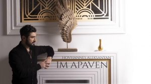 Hovhannes Aleksanyan - Im Apaven