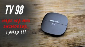 TV98: Tanix, тебе конец! Обзор ТВ-бокса за 2500₽