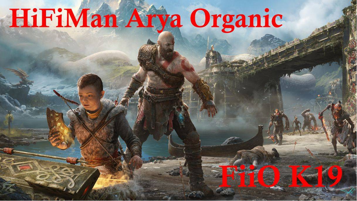 FiiO K19 и HiFiMAN Arya Organic: God Of War Ragnarok
