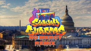 Subway Surfers 🚄 Washington D.C. - 2025 Year 🇺🇲 🏛️ Video & Song & Music - No Mercy Remix