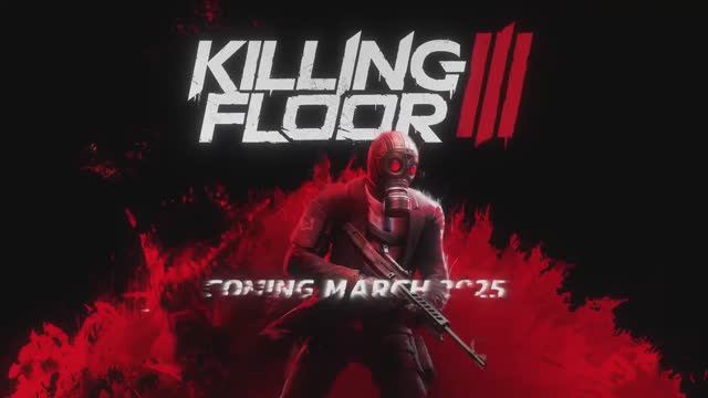Трейлер игры Killing Floor 3 смотреть онлайн